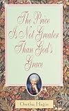 The Price Is Not Greater Than God's Grace by 