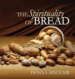 The Spirituality of Bread by
