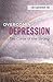 Overcoming Depression: The Curse of the Strong by Dr. Tim Cantopher
