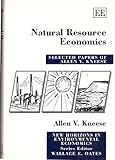 Image de Natural Resource Economics: Selected Papers of Allen V. Kneese (New Horizons in Environmental Economics)