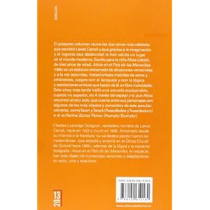 Alicia en el país de las Maravillas & A través del espejo y lo que Alicia encontró al otro lado / Alice's Adventures in Wonderland & Through the ..