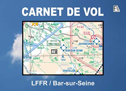 CARNET DE VOL - LFFR / Bar-sur-Seine