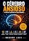 Livro O CÉREBRO ANSIOSO: A Batalha Silenciosa da Mente Moderna