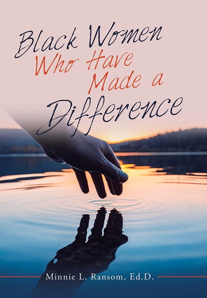 Black Women Who Have Made a Difference Black Women Who Have Made a Difference
