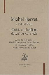 Michel Servet, 1511-1553