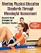 Meeting Physical Education Standards Through Meaningful Assessment: Research-Based Strategies for Se by Greg Bert, Lisa Summers