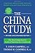 The China Study: Revised and Expanded Edition: The Most Comprehensive Study of Nutrition Ever Conducted and the Startling Implications for Diet, Weight Loss, and Long-Term Health