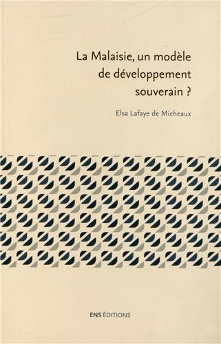 La  Malaisie, un modèle de développement souverain ?