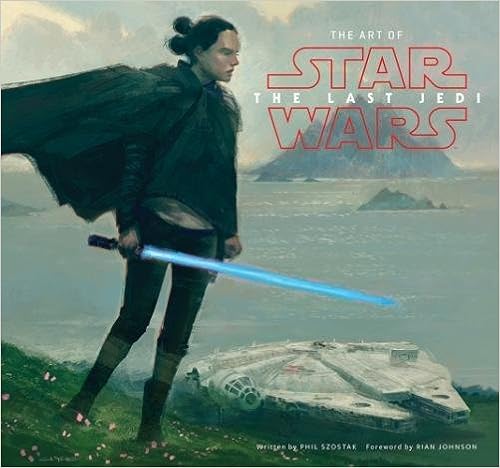 The Art of Star Wars: The Last Jedi by Phil Szostak (Author),‎ Rian Johnson (Foreword)