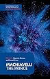Machiavelli: The Prince (Cambridge Texts in the History of Political Thought)