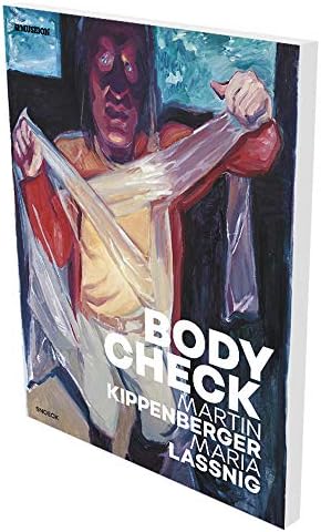 Bodycheck – Martin Kippenberger – Maria Lassnig: Kat. Museion Bozen / Lenbachhaus München