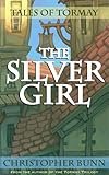 The Silver Girl (Tales of Tormay)