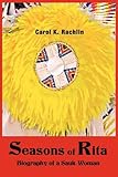 Seasons of Rita: Biography of a Sauk Woman by 