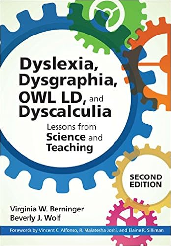 Teaching Students with Dyslexia, Dysgraphia, OWL LD, and Dyscalculia By Virginia W. Berninger,Beverly J. Wolf,Vincent C. Alfonso,R. Malatesha Joshi,Elaine R. Silliman