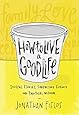 How to Live a Good Life: Soulful Stories, Surprising Science, and Practical Wisdom