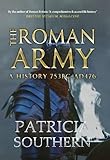The Roman Army: A History 753BC-AD476 by