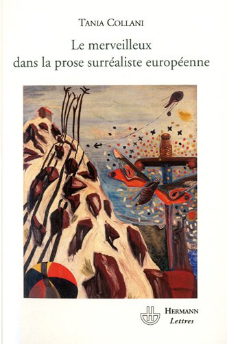 Le  merveilleux dans la prose surréaliste européenne