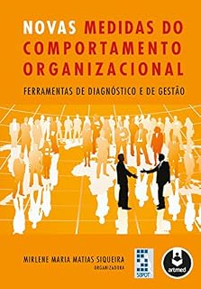 Livro Novas Medidas do Comportamento Organizacional: Ferramentas de Diagnóstico e de Gestão