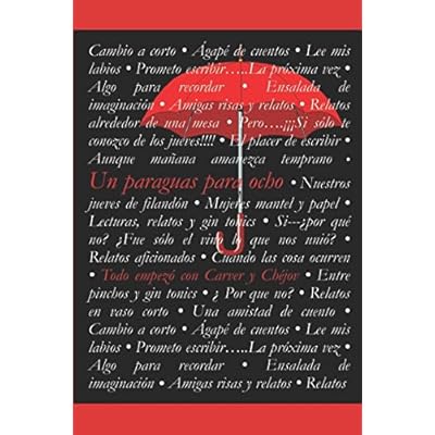 Un paraguas para ocho: Todo empezo con Carver y Chejov Un paraguas para ocho: Todo empezo con Carver y Chejov