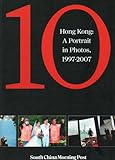 Unknown Binding Hong Kong: A Portrait in Photos, 1997-2007 Book