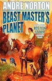Beast Master's Planet: Omnibus of Beast Master and Lord of Thunder