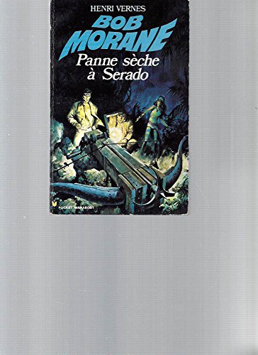 Panne sèche à serado by Henri Vernes (Paperback)