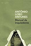 Manual de inquisidores (Spanish Edition) by António Lobo Antunes