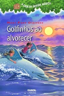 Livro Golfinhos ao alvorecer (A casa da árvore mágica)