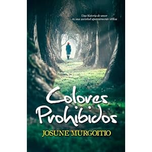 Colores Prohibidos: Una historia de amor en una sociedad aparentemente idílica (Spanish Edition)