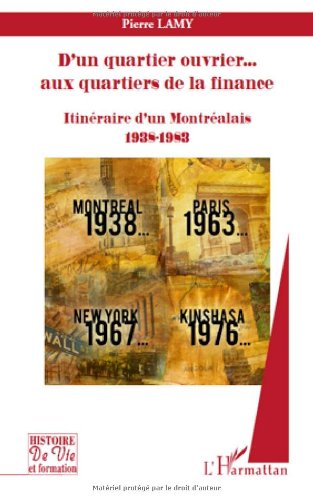 D'un quartier ouvrier aux quartiers de la finance