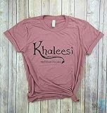 Khaleesi Shirt Mother of Dragons Shirt Mother of Dragons Shirt for Women Girls Men Unisex Top Tee, Game of Thrones, Gym shirt, Yoga shirt, Womens shirt