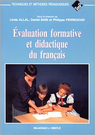 Evaluation Formative Et Didactique Du Francais Allal L Linda Bain Daniel Perrenoud Philippe 9782603009260 Amazon Com Books