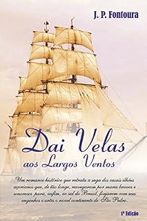 Livro DAI VELAS AOS LARGOS VENTOS