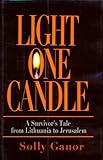 Light One Candle: A Survivor's Tale from Lithuania
