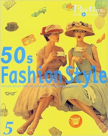 50s Fashion Style Stylish Design From The Golden Age Of American Fashion Parties Prints Accessories 本 通販 Amazon