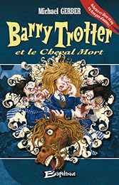 Barry Trotter et le cheval mort