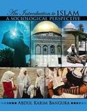 Introduction to Islam : A Sociological Perspective, Bangura, Abdul Karim, 0757522262