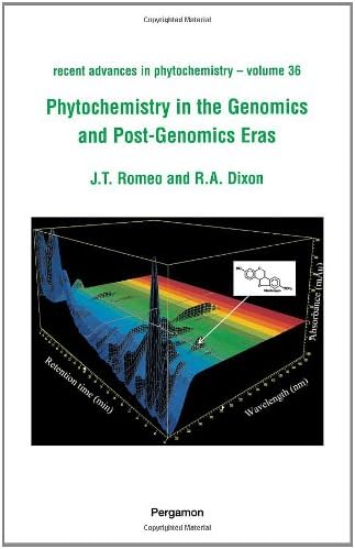 Phytochemistry in the Genomics and Post-Genomics Eras: 36 (Recent Advances in Phytochemistry): Volume 36