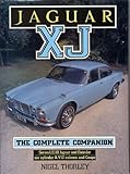 Jaguar XJ : The Complete Companion, Thorley, Nigel, 1870979222