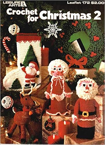 Your Crochet Christmas 2022 Vol 2 Crochet For Christmas 2 (Leisure Arts Leaflet #172): Various: Amazon.com:  Books