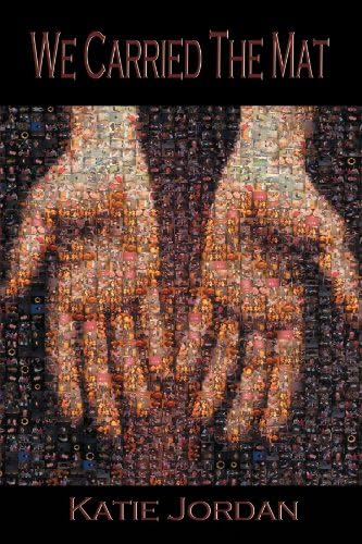 We Carried the Mat: My Faith Journey as A Primary Caregiver . . . And How A Community Made All The Difference
