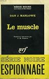 Le muscle. collection : serie noire n&deg; 914