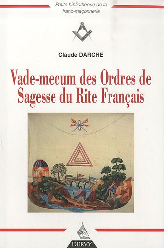 Vade-mecum des ordres de sagesse du Rite français