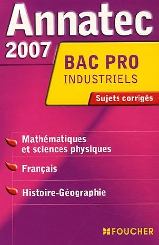 Download Mathématiques et sciences physiques, Français, Histoire-Géographie Bac Pro industriels : Sujets corrigés 2007 PDF