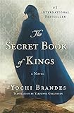 The Secret Book of Kings: A Novel by Yochi Brandes, Yardenne Greenspan