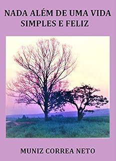 Livro Nada além de uma vida simples e feliz