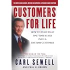 Customers for Life: How to Turn That One-Time Buyer Into a Lifetime Customer