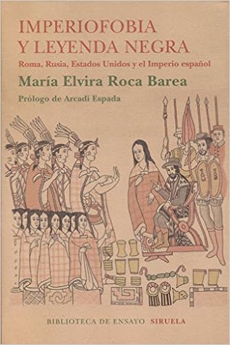 Imperiofobia Y Leyenda Negra (Biblioteca de Ensayo / Serie mayor)