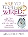 Are You Tired and Wired?: Your Proven 30-Day Program for Overcoming Adrenal Fatigue and Feeling Fant by