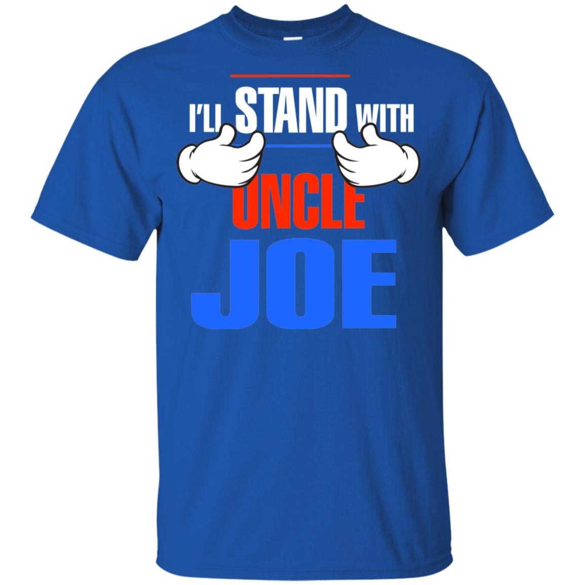 I'll Stand With You Uncle Joe Support Rindin With Biden Vote For President 2020 Hands Grab Tee T Shirt